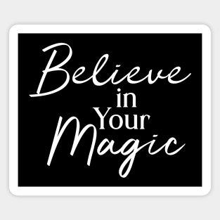 Believe in Your Magic Magnet